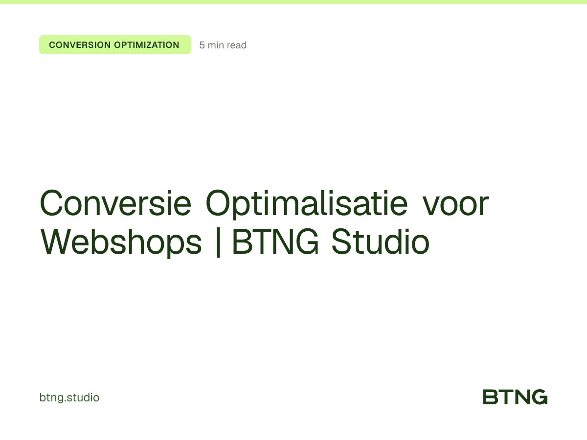 Conversie Optimalisatie voor Webshops | BTNG Studio