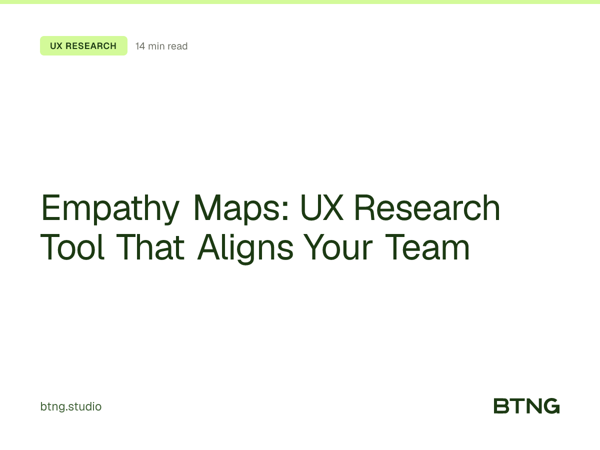 Empathy Maps: UX Research Tool That Aligns Your Team