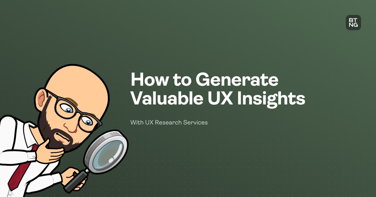 How to use UX Research Services effectively to generate valuable UX Insights