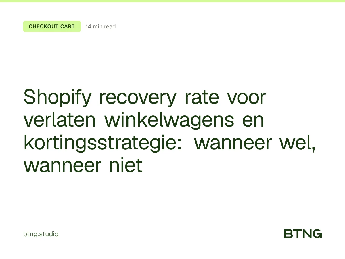 Shopify recovery rate voor verlaten winkelwagens en kortingsstrategie: wanneer wel, wanneer niet