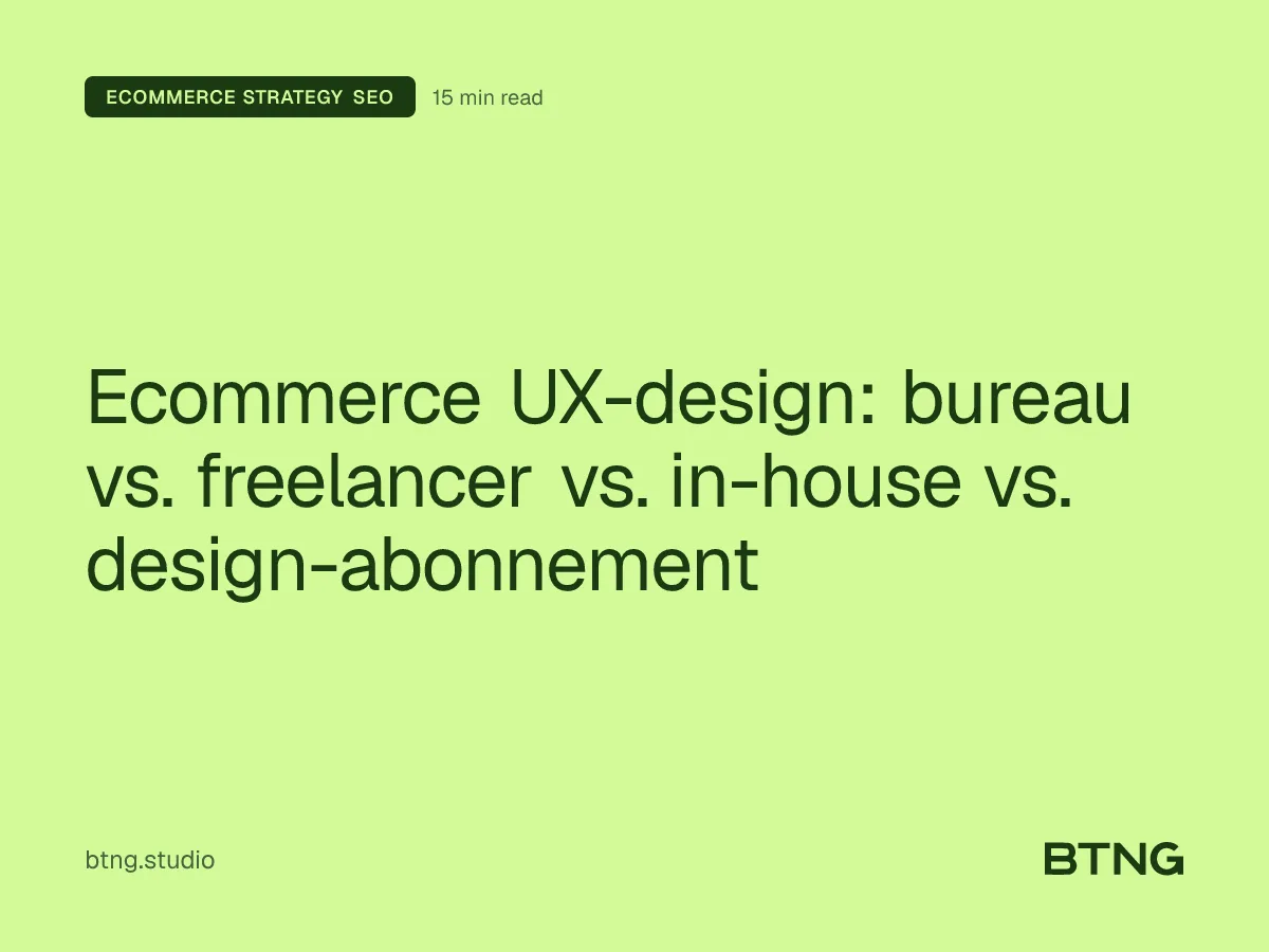 Ecommerce UX-design: bureau vs. freelancer vs. in-house vs. design-abonnement