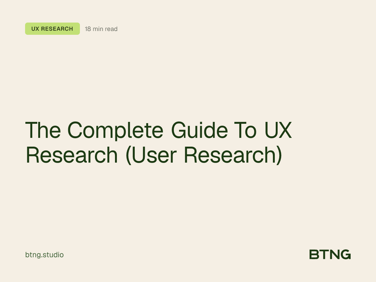 The Complete Guide To UX Research (User Research)