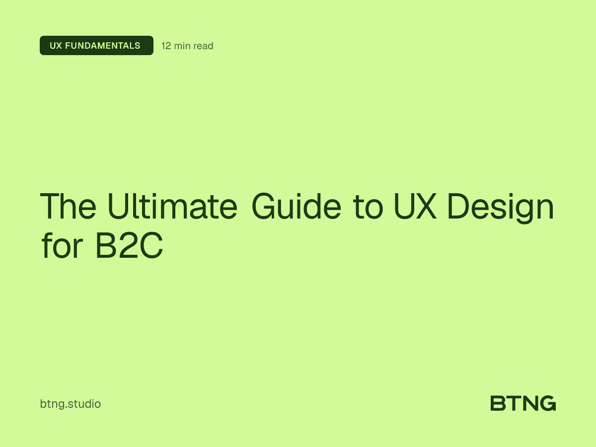 The Ultimate Guide to UX Design for B2C